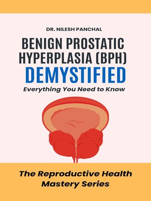 cover image of Benign Prostatic Hyperplasia (BPH) Demystified